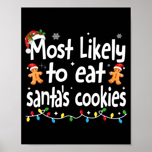 Most Likely To Eat Santas Cookies Family Christmas ポスター (正面)
