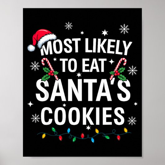 Most Likely To Eat Santas Cookies Family Christmas ポスター (正面)