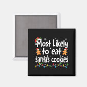 Most Likely To Eat Santas Cookies Family Christmas マグネット (正面/裏面)