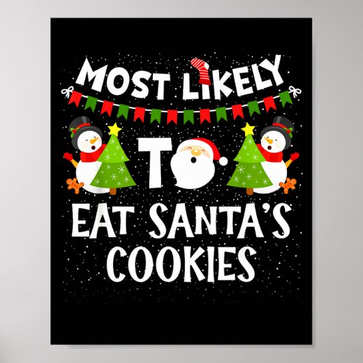 Most Likely To Eat Santas Cookies Family Funny Chr ポスター (正面)