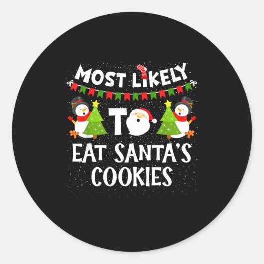 Most Likely To Eat Santas Cookies Family Funny Chr ラウンドシール (正面)