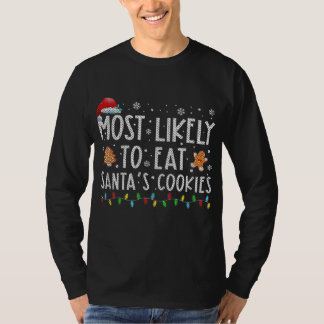 Most Likely To Eat Santas Cookies Family Ugly Tシャツ