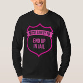 Most likely to End up in Jail Bachelorette  Group Tシャツ (正面)