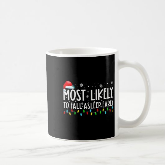 Most Likely To Fall Asleep Early Funny Christmas H コーヒーマグカップ (右)