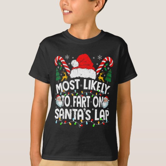 Most Likely To Fart On Santa’s Lap Family Matching Tシャツ (正面)