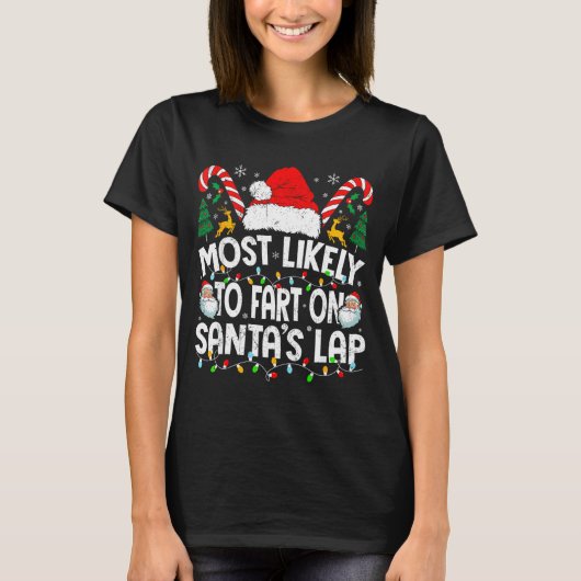 Most Likely To Fart On Santa’s Lap Family Matching Tシャツ (正面)
