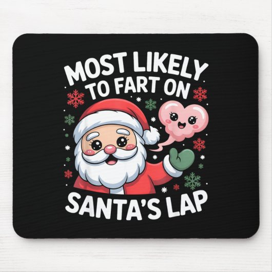 Most Likely To Fart On Santa’s Lap Funny Christmas マウスパッド (正面)