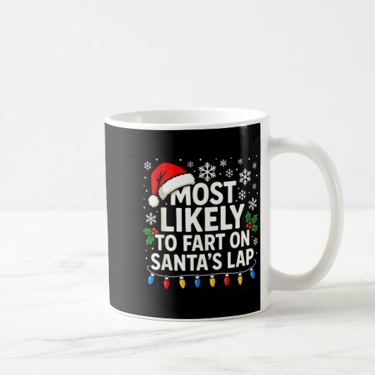 Most Likely To Fart On Santa’s Lap Funny Family Ch コーヒーマグカップ (右)
