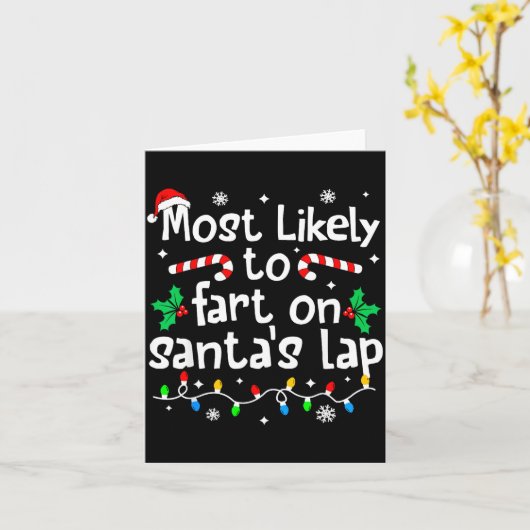 Most Likely To Fart On Santa's Lap C-hristmas Matc カード (黄色い花)