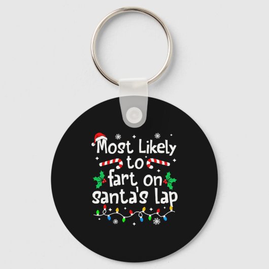 Most Likely To Fart On Santa's Lap C-hristmas Matc キーホルダー (正面)