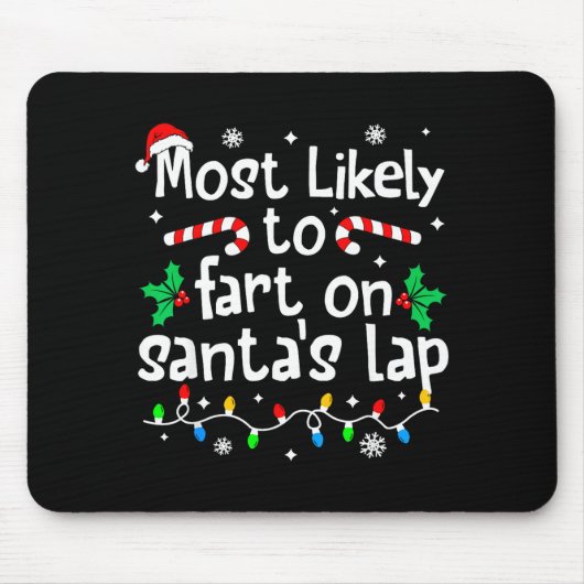Most Likely To Fart On Santa's Lap C-hristmas Matc マウスパッド (正面)