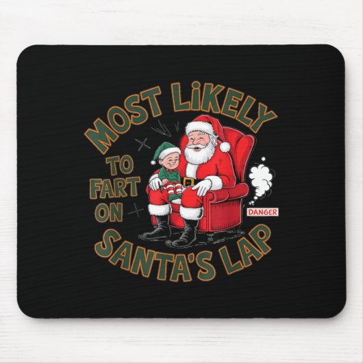 Most Likely To Fart On Santa's Lap Elf Christmas B マウスパッド (正面)