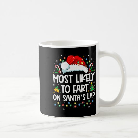 Most Likely To Fart On Santa's Lap Family Christma コーヒーマグカップ (右)