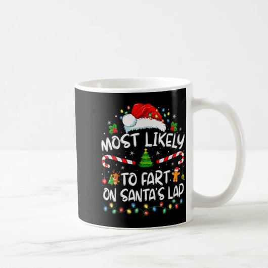 Most Likely To Fart On Santa's Lap Family Christma コーヒーマグカップ (右)