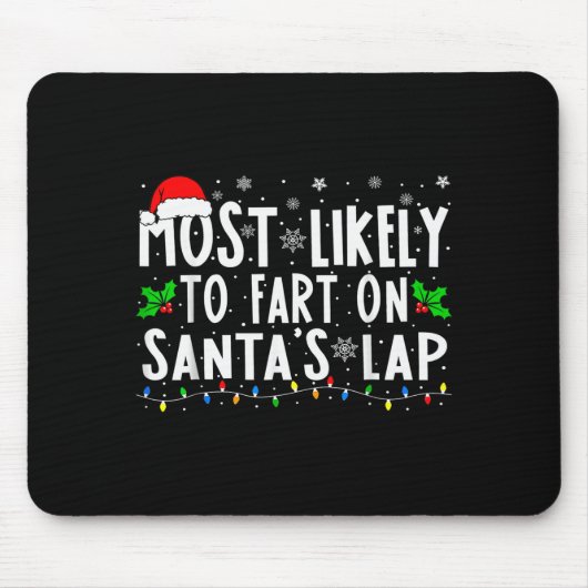 Most Likely To Fart On Santa's Lap Family Matching マウスパッド (正面)