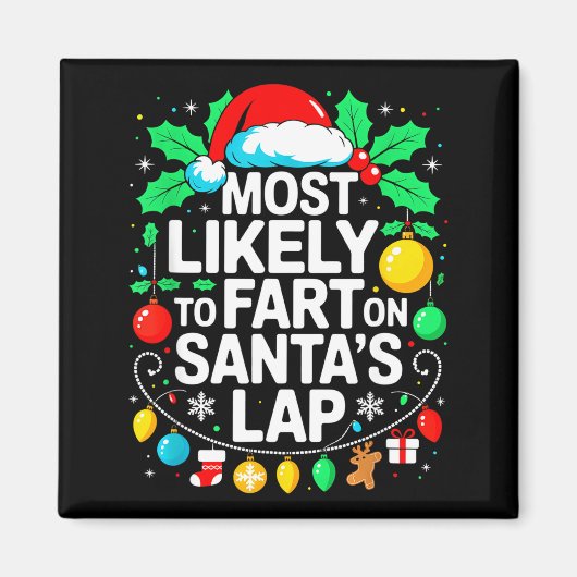 Most Likely To Fart On Santa's Lap Family Matching マグネット (正面)
