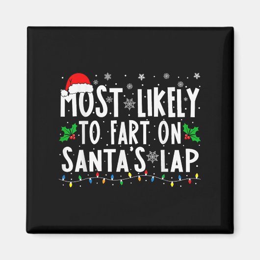 Most Likely To Fart On Santas Lap Family Matching  マグネット (正面)