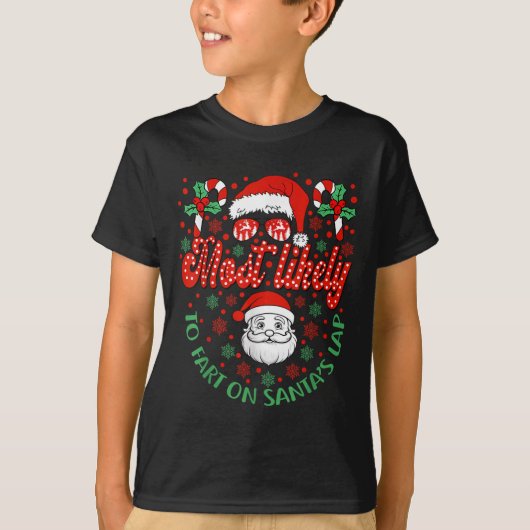 Most Likely To Fart On Santa's Lap Family Matching Tシャツ (正面)
