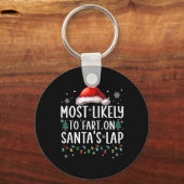 Most Likely To Fart On Santa's Lap Fun Family Chri キーホルダー (正面)