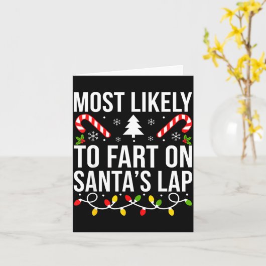 Most Likely To Fart On Santas Lap Funny Christmas  カード (黄色い花)