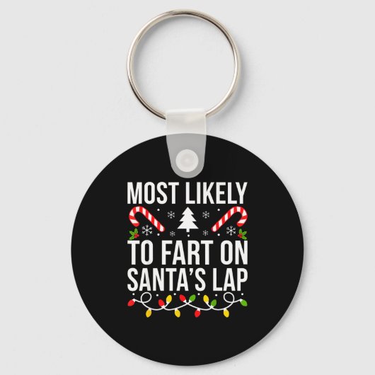 Most Likely To Fart On Santas Lap Funny Christmas  キーホルダー (正面)