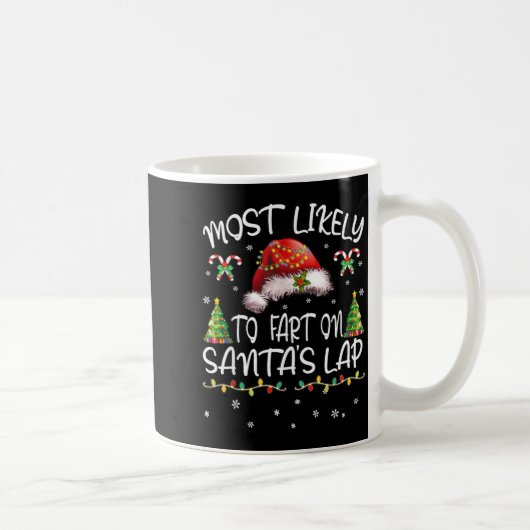 Most Likely To Fart On Santa's Lap Funny Christmas コーヒーマグカップ (右)