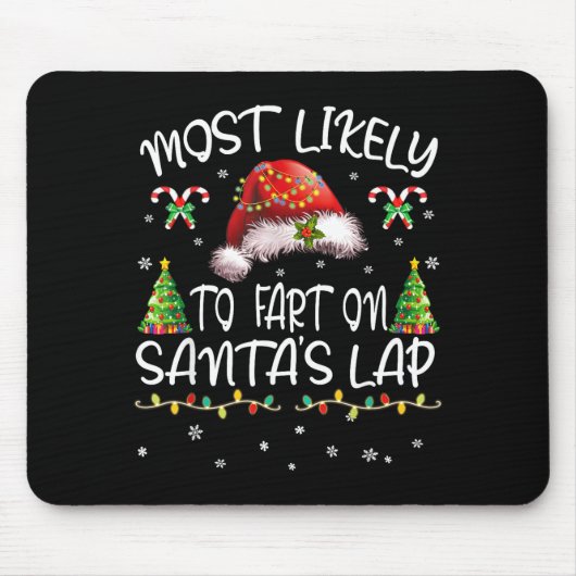 Most Likely To Fart On Santa's Lap Funny Christmas マウスパッド (正面)