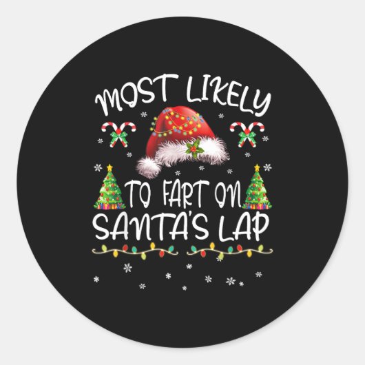 Most Likely To Fart On Santa's Lap Funny Christmas ラウンドシール (正面)