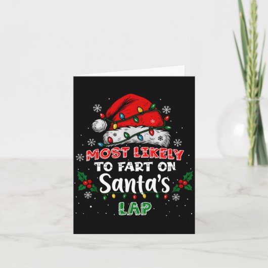 Most Likely To Fart On Santa's Lap Funny Hat Light カード (正面)