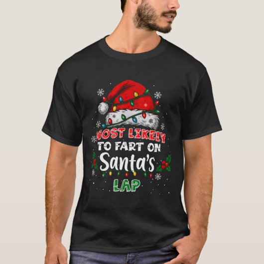 Most Likely To Fart On Santa's Lap Funny Hat Light Tシャツ (正面)