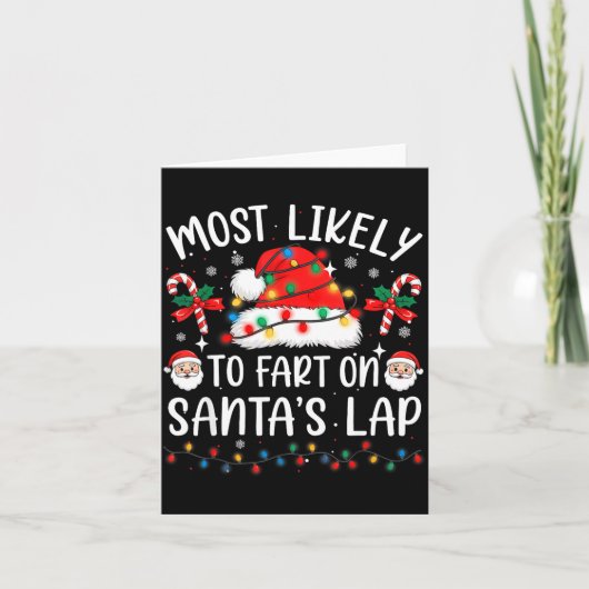 Most Likely To Fart On Santa's Lap Matching Family カード (正面)