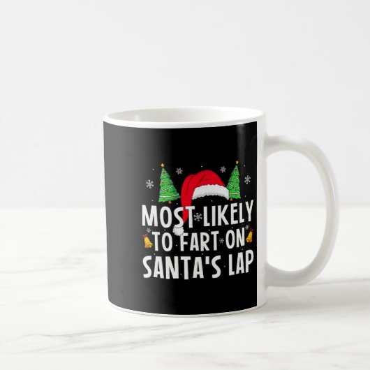 Most Likely To Fart On Santa's Lap Matching Family コーヒーマグカップ (右)