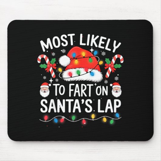 Most Likely To Fart On Santa's Lap Matching Family マウスパッド (正面)