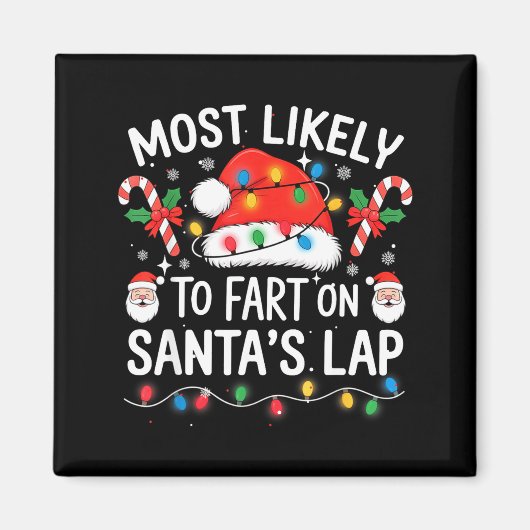 Most Likely To Fart On Santa's Lap Matching Family マグネット (正面)