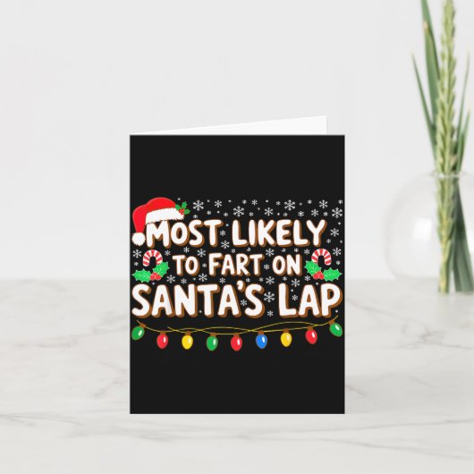 Most Likely To Fart On Santa's Lap Shirt Family Ch カード (正面)