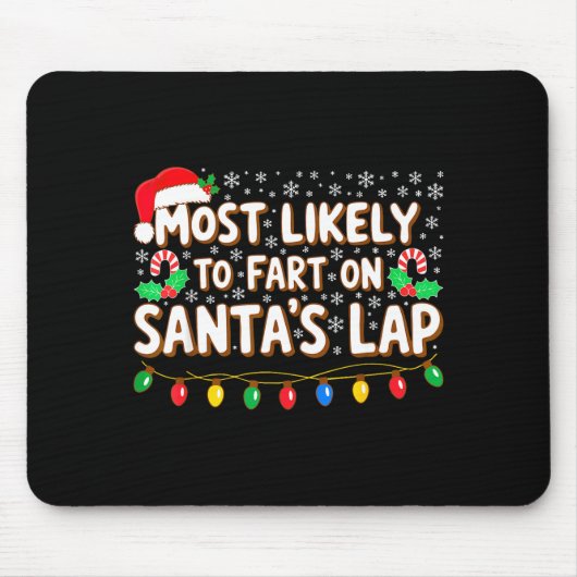 Most Likely To Fart On Santa's Lap Shirt Family Ch マウスパッド (正面)