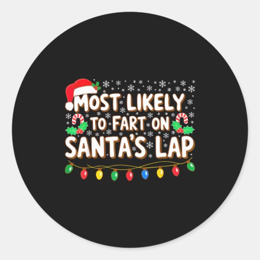 Most Likely To Fart On Santa's Lap Shirt Family Ch ラウンドシール (正面)
