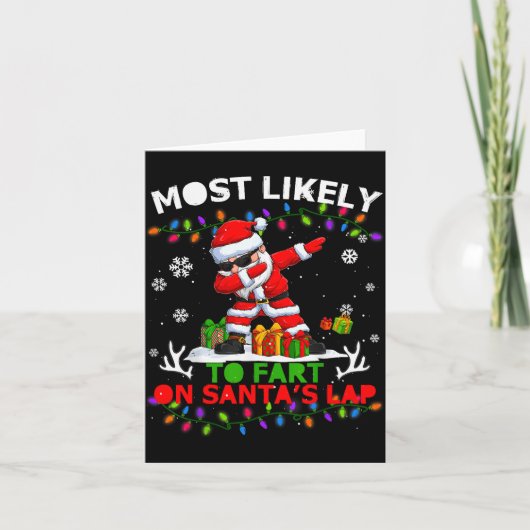 Most Likely To Fart On Santa's Lap Ugly Christmas カード (正面)