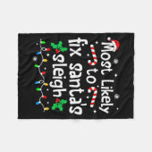 Most Likely To Fix Santa Sleigh Christmas Matching フリースブランケット (正面(横))