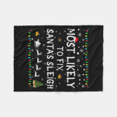 Most Likely To Fix Santa's Sleigh Funny Christmas  フリースブランケット (正面(横))