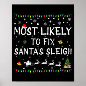 Most Likely To Fix Santa's Sleigh Funny Christmas  ポスター (正面)