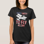Most likely to fly all day Airplane Pilot Aviation Tシャツ (正面)