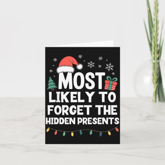 Most Likely To Forget The Hidden Christmas Funny  カード (正面)