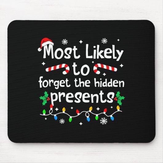 Most Likely To Forget The Hidden Present C-hristma マウスパッド (正面)