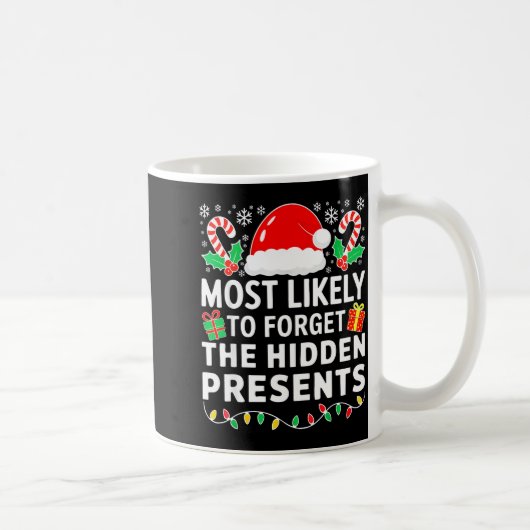 Most Likely To Forget The Hidden Shirt Christmas  コーヒーマグカップ (右)