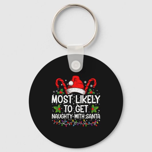 Most Likely To Get Naughty With Santa Christmas  キーホルダー (正面)