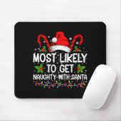 Most Likely To Get Naughty With Santa Christmas  マウスパッド (マウス)