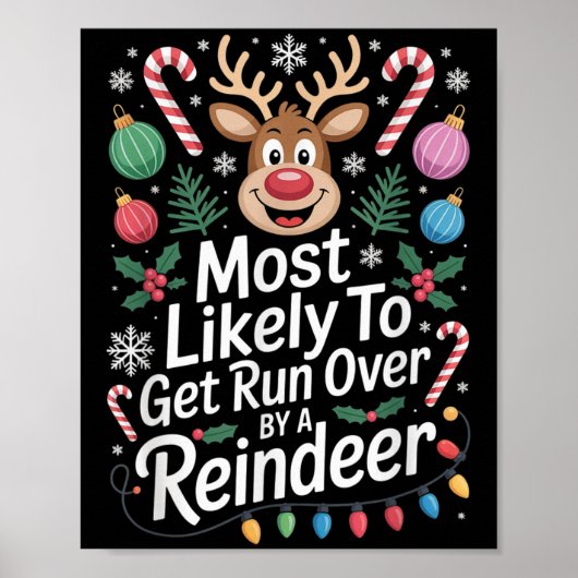 Most Likely To Get Run Over By A Reindeer Christma ポスター (正面)