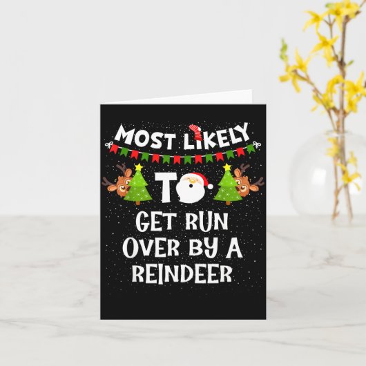 Most Likely To Get Run Over By A Reindeer Funny Ch カード (黄色い花)