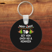 Most Likely To Get Run Over By A Reindeer Funny Ch キーホルダー (正面)